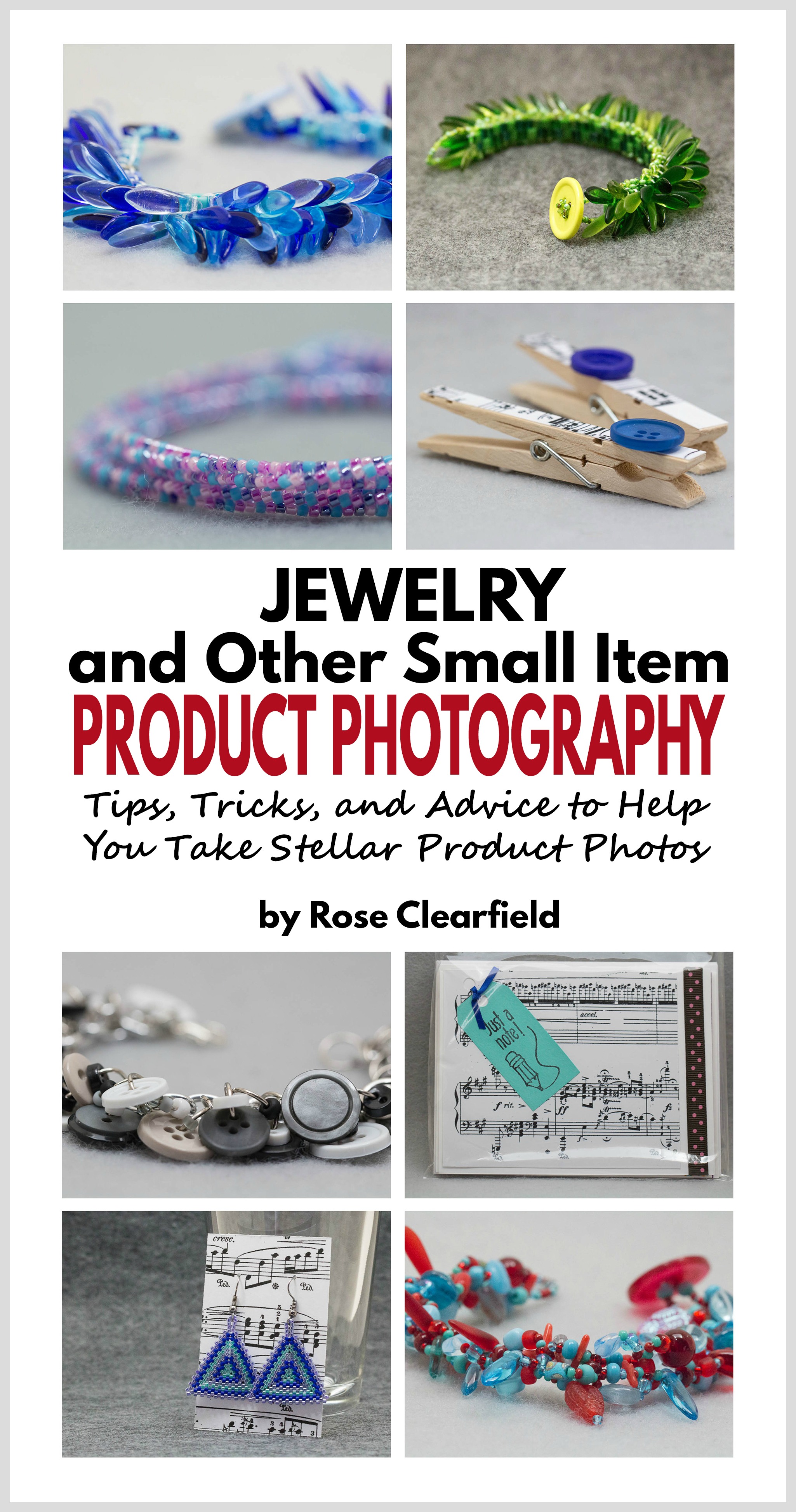 Jewelry and Other Small Item Product Photography ebook. Start improving your product photography skills today! | https://www.roseclearfield.com