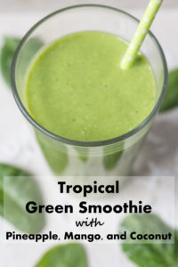 Tropical Green Smoothie with Pineapple, Mango, and Coconut | https://www.roseclearfield.com