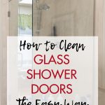 How to Clean Glass Shower Doors the Easy Way