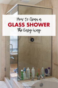 How to Clean a Glass Shower the Easy Way