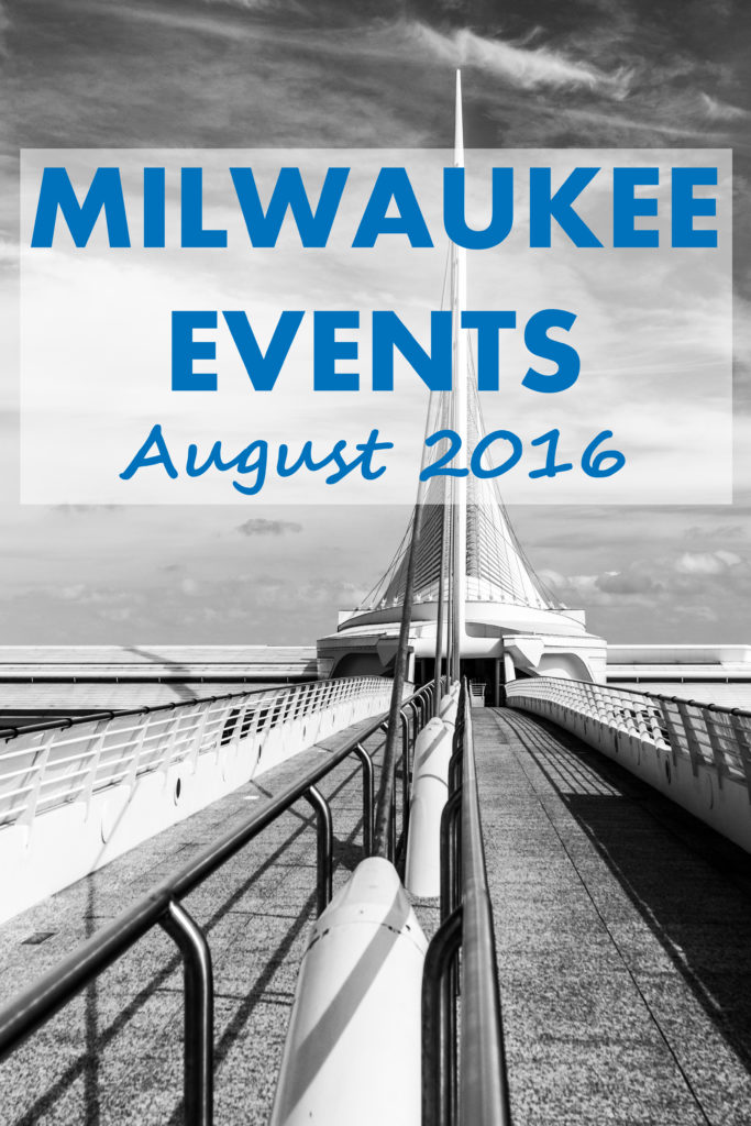 Milwaukee Events - August 2016 | There is so much to do in Milwaukee in the summer! Check out festivals, concerts, farmers markets, beer gardens, outdoor movies, and more. - https://www.roseclearfield.com