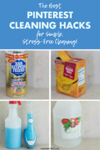 The Best Pinterest Cleaning Hacks for Simple Stress Free Cleaning