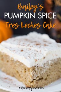 Bailey's Pumpkin Spice Tres Leches Cake