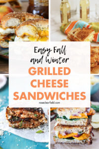 Easy Fall and Winter Grilled Cheese Sandwiches