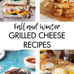 Fall and Winter Grilled Cheese Recipes