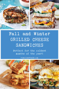 Fall and Winter Grilled Cheese Sandwiches