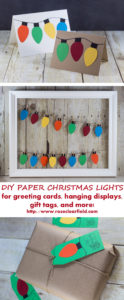 DIY paper Christmas lights holiday craft ideas. Make greeting cards, garlands, gift tags, and much more! | https://www.roseclearfield.com