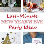 Last-Minute New Year's Eve Party Ideas | https://www.roseclearfield.com