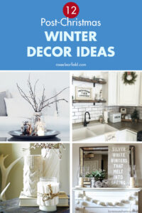 12 Post Christmas Winter Decor Ideas