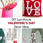 DIY Last-Minute Valentine's Day Decor Ideas