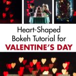 Heart-Shaped Bokeh Tutorial for Valentine's Day