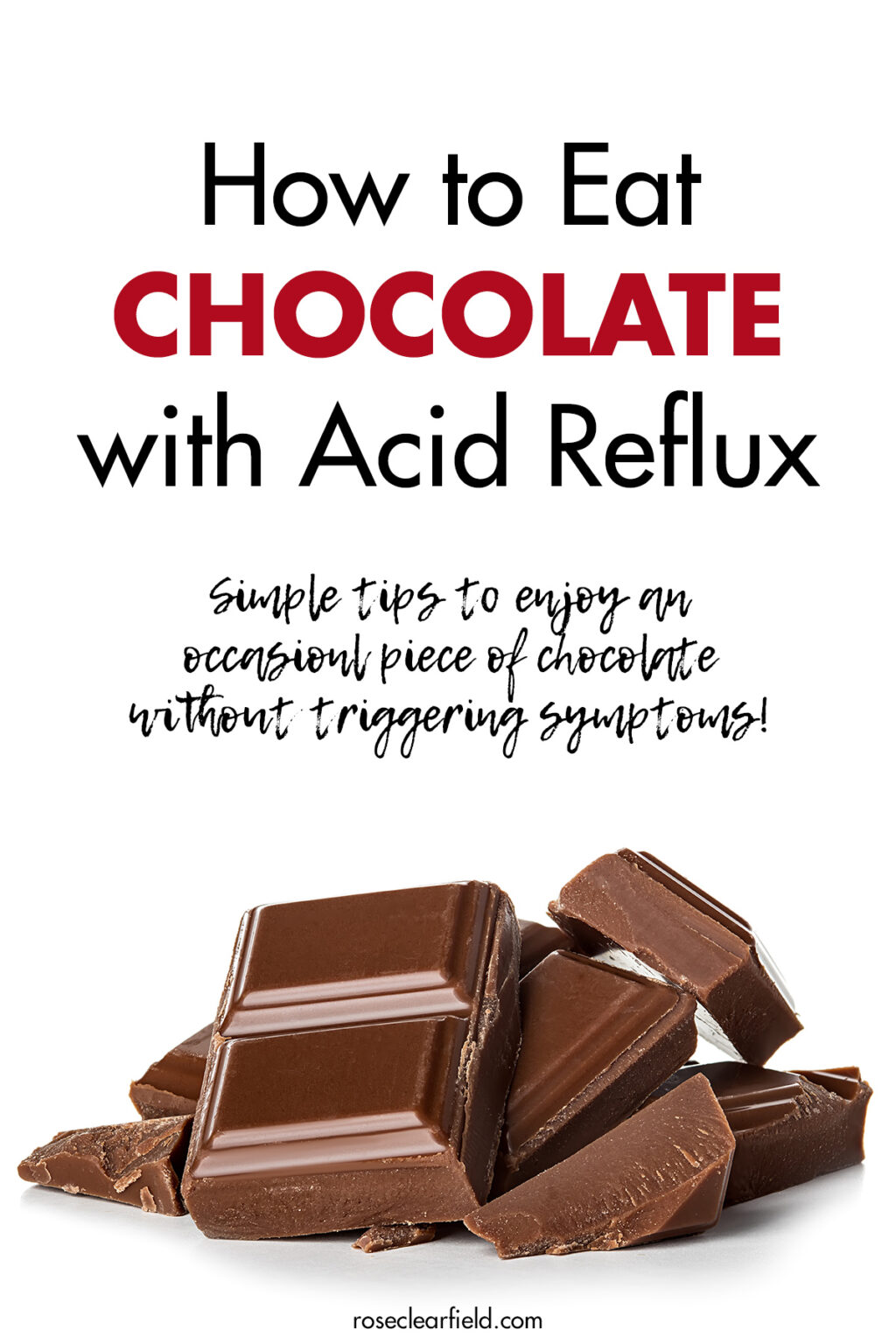How to Eat Chocolate with Acid Reflux • Rose Clearfield