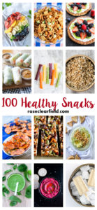 100 Healthy Snacks | https://www.roseclearfield.com