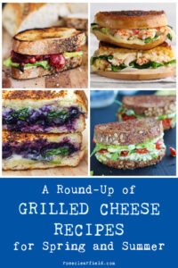 A Round-Up of Grilled Cheese Recipes for Spring and Summer