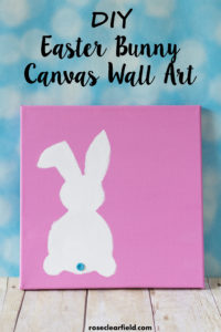 DIY Easter Bunny Canvas Wall Art. Simple, easy holiday home decor! | https://www.roseclearfield.com