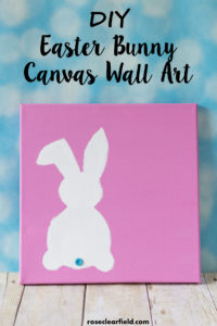 DIY Easter Bunny Canvas Wall Art. Simple, easy holiday home decor! | https://www.roseclearfield.com