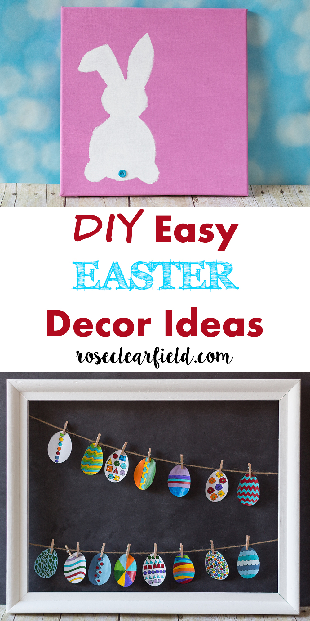 DIY Easy Easter Decor Ideas | https://www.roseclearfield.com