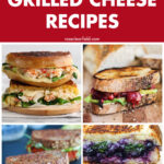 Spring and Summer Grilled Cheese Recipes