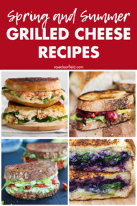 Spring and Summer Grilled Cheese Recipes