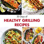 30 Days of Healthy Grilling Recipes