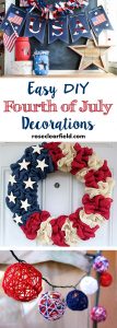 Easy DIY Fourth of July Decorations | https://www.roseclearfield.com
