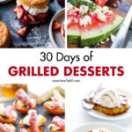 30 Days of Grilled Desserts