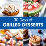 30 Days of Grilled Desserts