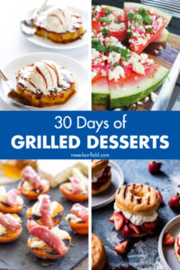 30 Days of Grilled Desserts