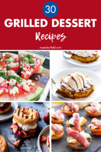 30 Grilled Dessert Recipes