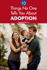 10 Things No One Tells You About Adoption