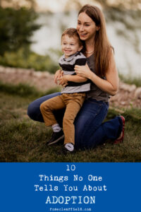 10 Things No One Tells You About Adoption