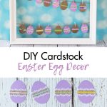 DIY Cardstock Easter Egg Decor