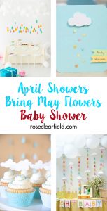 April Showers Bring May Flowers Baby Shower | https://www.roseclearfield.com