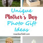 Unique Mother's Day Photo Gift Ideas