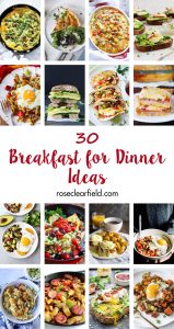 30 Breakfast for Dinner Ideas | https://www.roseclearfield.com