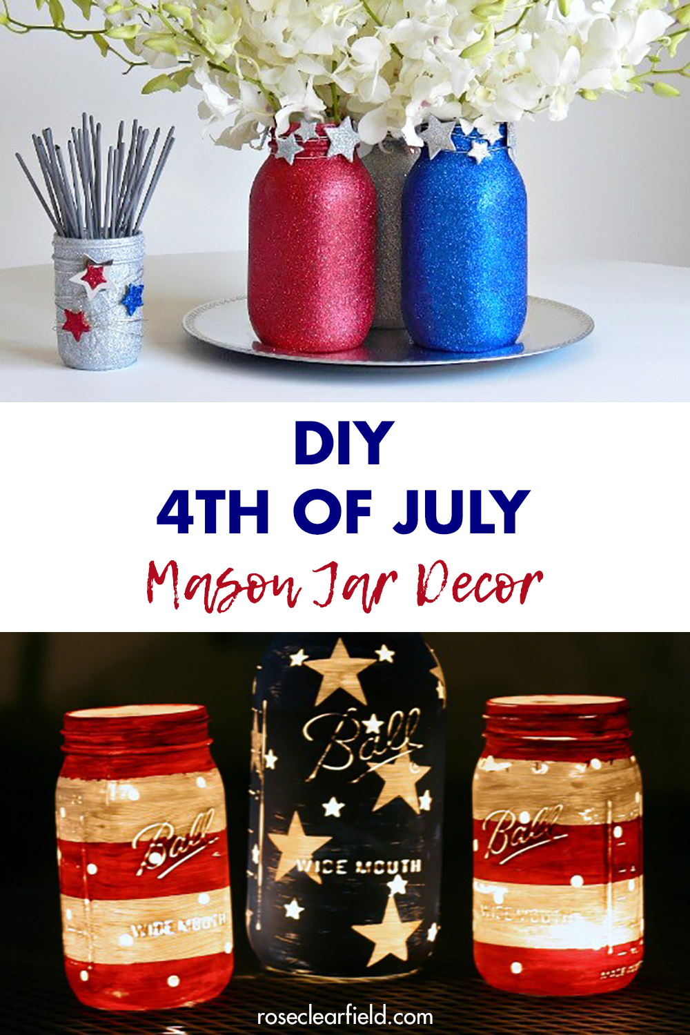 DIY 4th of July Mason Jar Decor • Rose Clearfield
