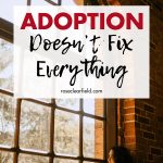 Adoption Doesn't Fix Everything