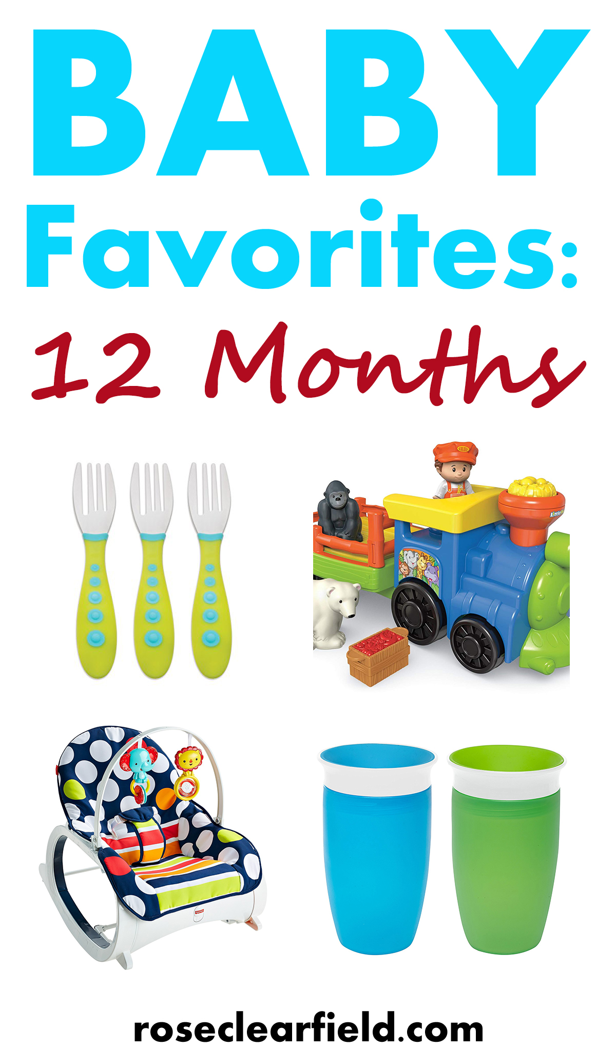 Baby Favorites: 12 Months | https://www.roseclearfield.com