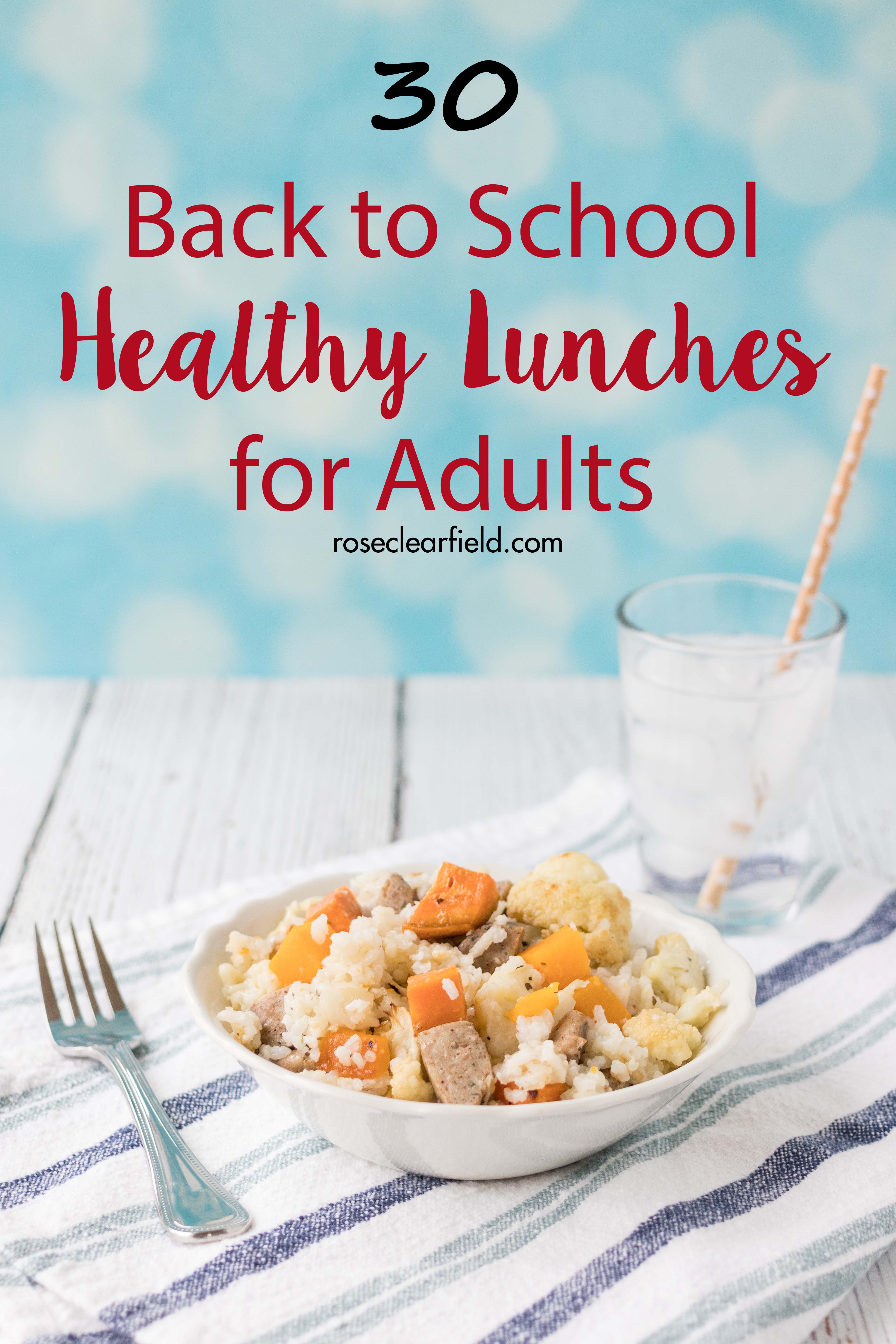 Back to School Healthy Lunches for Adults | https://www.roseclearfield.com