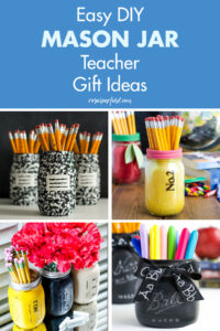 Easy DIY Mason Jar Teacher Gift Ideas