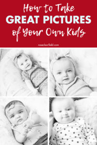 How to Take Great Pictures of Your Own Kids