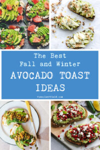 The Best Fall and Winter Avocado Toast Ideas