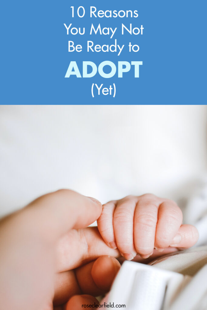 10 Reasons You May Not Be Ready to Adopt (Yet)