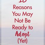 10 Reasons You May Not Ready to Adopt (Yet) | https://www.roseclearfield.com