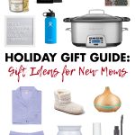 Holiday Gift Guide Gift Ideas for New Moms