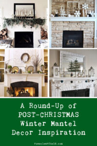 A Round-Up of Post-Christmas Winter Mantel Decor Inspiration
