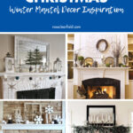 Post Christmas Winter Mantel Decor Inspiration