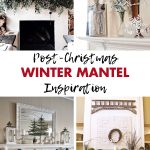 Post-Christmas Winter Mantel Inspiration