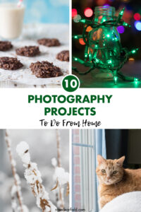 10 Photography Projects To Do From Home