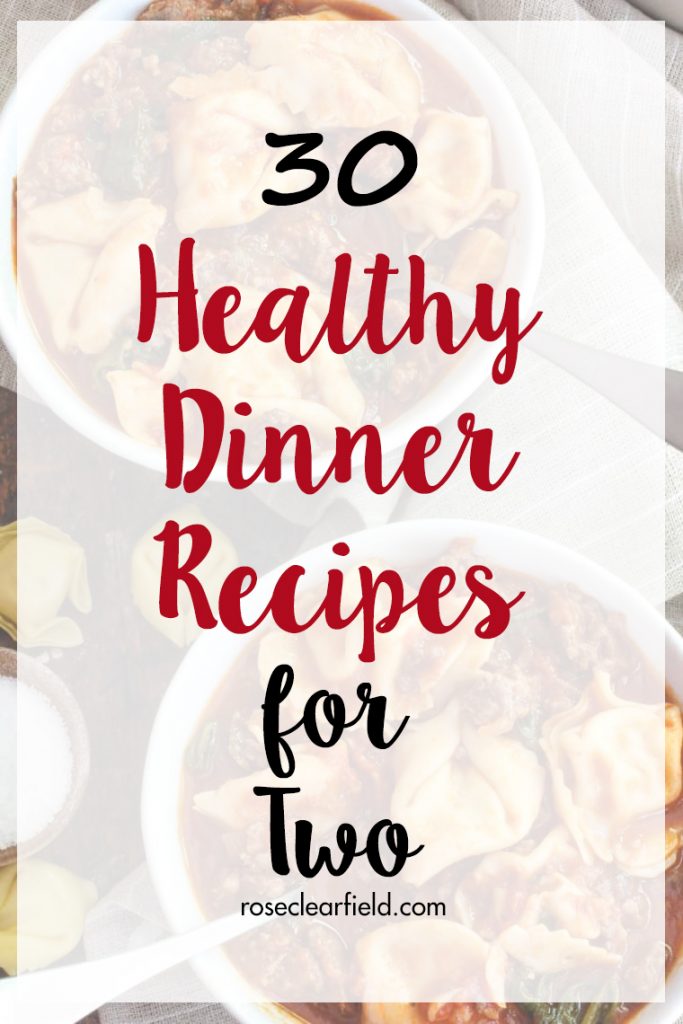 30 Healthy Dinner Recipes for Two
